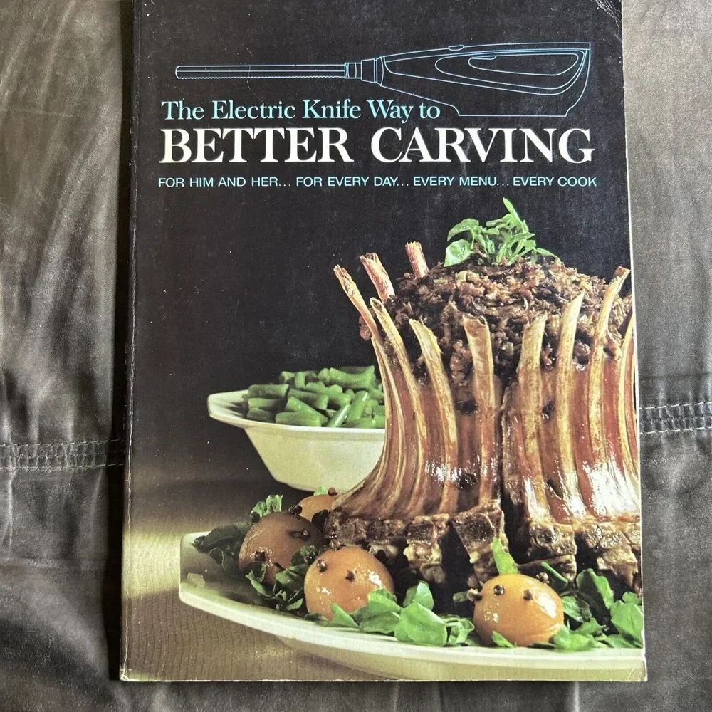 The Electric‎ Knife Way to BETTER CARVING 1967 1st Edition Cook Book